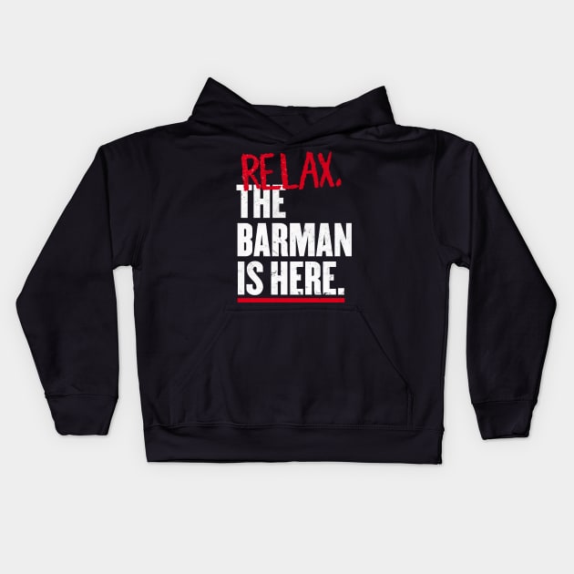 Relax the Barman  is here Kids Hoodie by geekmethat